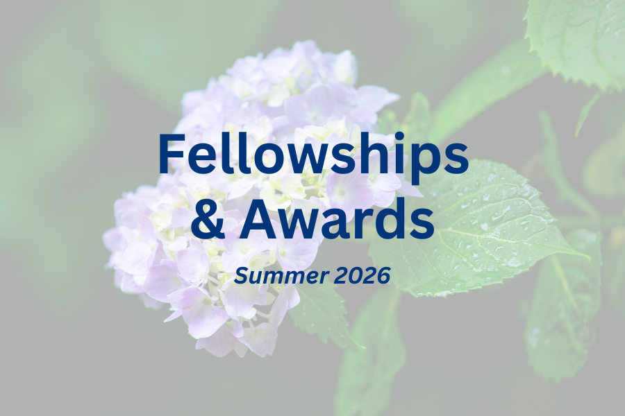 Fellowships & Awards, Summer 2026